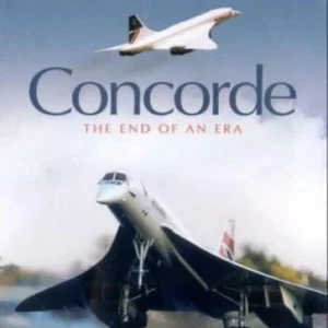 The Story Of Concorde - The End Of An Era DVD Top-quality Free UK shipping