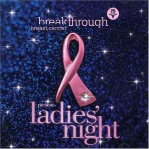 Breakthrough Breast Cancer Presents Ladies Night Various Artists 2006 CD