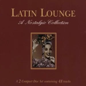 Latin Lounge: A Nostalgic Collection Various Artists 2000 CD Top-quality