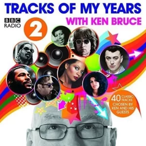 BBC Radio 2's Tracks Of My Years With Ken Bruce Various Artists 2015 CD