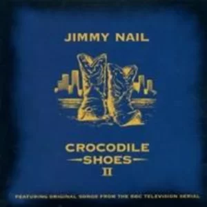 Crocodile Shoes Vol. 2 Jimmy Nail 2014 CD Top-quality Free UK shipping