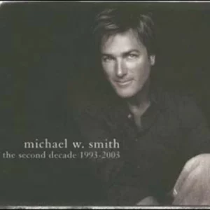 Michael W. Smith : The Second Decade 1993-2003 Michael W. Smith CD Top-quality