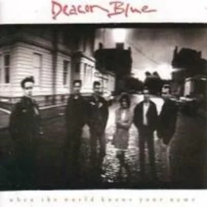 When the World Knows Your Name Deacon Blue 1995 CD Top-quality Free UK shipping