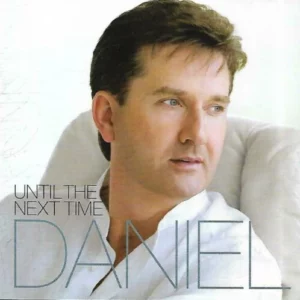 Daniel O'Donnell - Until The Next Time Daniel O'Donnell 2006 CD Top-quality