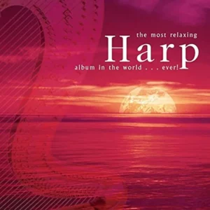 Most Relaxing Harp Album in the World Ever various 2005 CD Top-quality