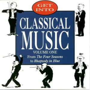 Get into Classical Music Volume One Various 1991 CD Top-quality