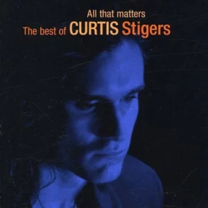 All That Matters Curtis Stigers 2001 CD Top-quality Free UK shipping