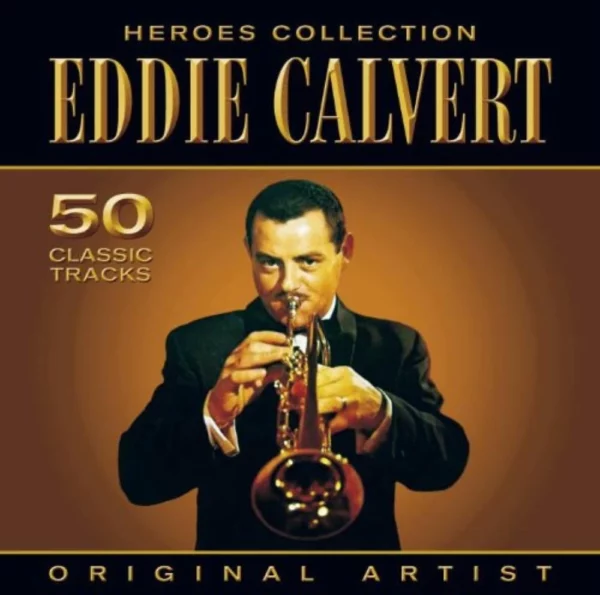 Heroes Collection Eddie Calvert 2011 CD Top-quality Free UK shipping