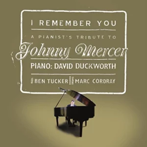 I Remember You: A Pianist's Tribute to Johnny Mercer various 2002 CD Top-quality