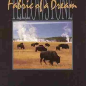 Yellowstone: Fabric of a Dream DVD Top-quality Free UK shipping