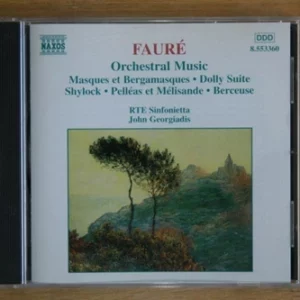 Fauré: Orchestral Music John Georgiadis 1998 CD Top-quality Free UK shipping