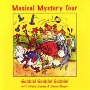 Gobble Gobble Gobble - Musical Myster Tour Hilary James And Simon Mayor 2001 New