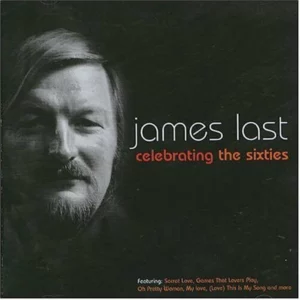 Celebrating the Sixties James Last 2004 CD Top-quality Free UK shipping