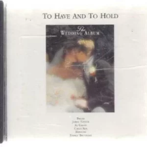 To have and to hold-The Wedding Album Various Artists 1992 CD Top-quality