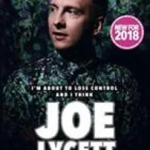 I'm About to Lose Control and I Think Joe Lycett 2018 DVD Top-quality