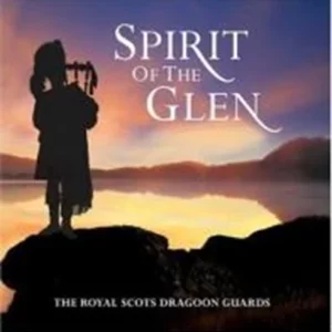 Spirit Of The Glen Royal Scots Dragoon Guards 2007 CD Top-quality