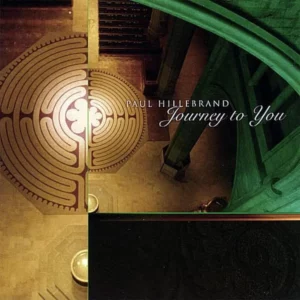 Journey to You Paul Hillebrand 2006 CD Top-quality Free UK shipping