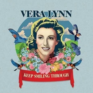 Keep Smiling Through Vera Lynn 2020 CD Top-quality Free UK shipping