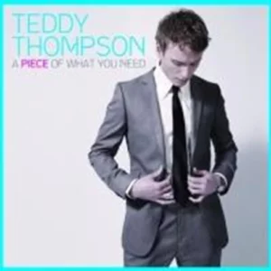 A Piece Of What You Need Teddy Thompson 2008 CD Top-quality Free UK shipping