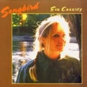 Songbird Eva Cassidy CD Top-quality Free UK shipping