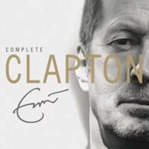 Complete Clapton Eric Clapton 2007 CD Top-quality Free UK shipping