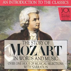 The Story of Mozart in Words & Music Wolfgang Amadeus Mozart 1993 CD Top-quality