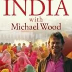 The Story of India with Michael Wood: Complete BBC Series Michael Wood 2007 DVD