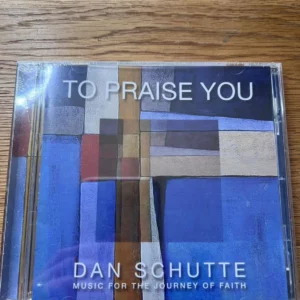 To praise you Dan Schutte 2012 CD Top-quality Free UK shipping