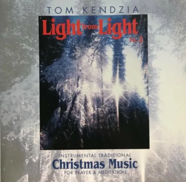 Tom Kendzia, Light From Light Vol. 2 Christmas Tom Kendzia 2001 CD Top-quality