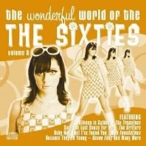 The Wonderful World of the Sixties: Vol. 3 Various Artists 2007 CD Top-quality