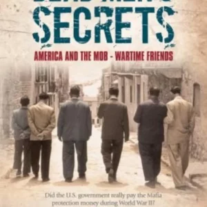 Dead Men's Secrets: America & The Mob - Wartime Friends DVD Top-quality