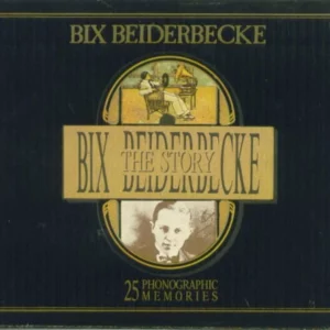 The Story: 25 Phonographic Memories Bix Beiderbecke 1989 CD Top-quality