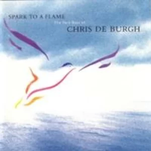 Spark To A Flame: The Very Best Of Chris De Burgh 1998 CD Top-quality