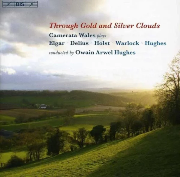 THROUGH GOLD AND SILVER CLOUDS Owain Arwel Hughes 2007 CD Top-quality