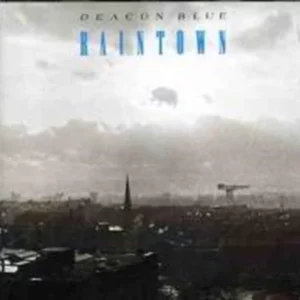 Raintown Deacon Blue 1987 CD Top-quality Free UK shipping