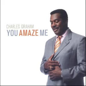 You Amaze Me Charles Graham 2005 New CD Top-quality Free UK shipping