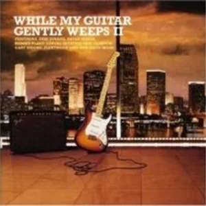 While My guitar Gently Weeps 2 Various Artists 2003 CD Top-quality