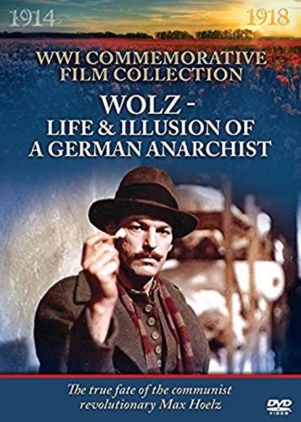 WWI Film Collection: Wolz - Life and Illusion of a German Anarchist 2014 DVD