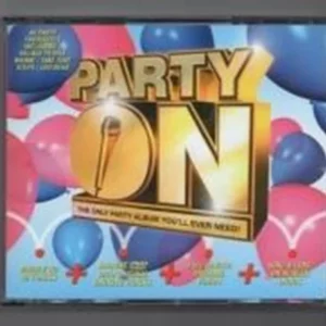 Party On - The Only Party Album You'll Ever Need Various 2004 CD Top-quality