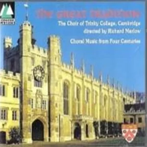 The Great Tradition The Choir of Trinity College Cambridge 1993 CD Top-quality