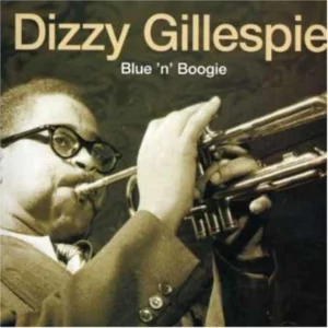 Blue N'boogie Dizzy Gillespie 2005 CD Top-quality Free UK shipping