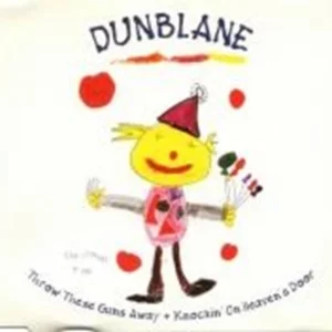 Dunblane - Throw These Guns Away + Knockin' On Heaven's Door Various Artists CD