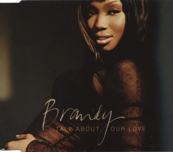 Talk About Our Love Brandy 2004 CD Top-quality Free UK shipping