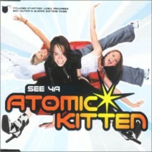 See Ya Atomic Kitten 2000 CD Top-quality Free UK shipping