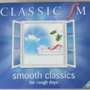 Classic FM: Smooth Classics for Rough Days Various 2002 CD Top-quality