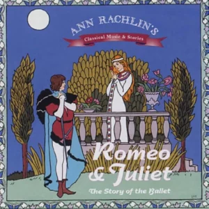 Romeo and Juliet: The Story of the Ballet Rachlin, Ann New CD Top-quality