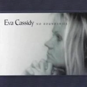 Eva Cassidy : No Boundaries Eva Cassidy 2002 CD Top-quality Free UK shipping