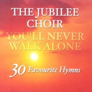 You'll Never Walk Alone: 30 Favourite Hymns Jubilee Choir 2003 CD Top-quality