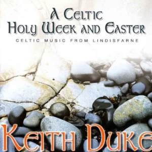 A Celtic Holy Week and Easter Keith Duke 2005 CD Top-quality Free UK shipping