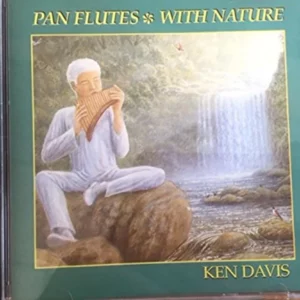 Pan Flutes with Nature Ken Davis 1989 CD Top-quality Free UK shipping